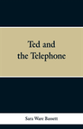 Ted And The Telephone