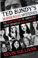 Ted Bundy'S Murderous Mysteries