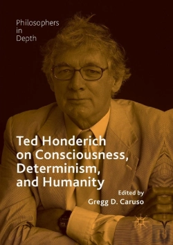 Bertrand.pt - Ted Honderich On Consciousness, Determinism, And Humanity