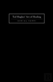 Ted Hughes' Art Of Healing