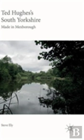 Ted Hughes'S South Yorkshire