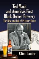 Ted Mack And America'S First Black-Owned Brewery