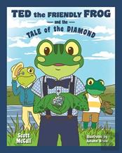 Ted The Friendly Frog And The Tale Of The Diamond