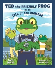 Ted The Friendly Frog And The Tale Of The Diamond