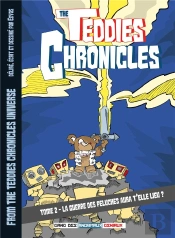 Teddies Chronicles Tome 2 - La Guerre Des Peluches Aura T'Elle Lieu ?