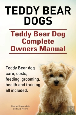 Bertrand.pt - Teddy Bear Dogs. Teddy Bear Dog Complete Owners Manual. Teddy Bear Dog Care, Costs, Feeding, Grooming, Health And Training All Included.