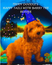 Teddy Doodle'S Happy Tails With Barry The Beaver
