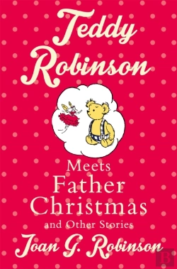 Bertrand.pt - Teddy Robinson Meets Father Christmas And Other Stories
