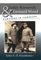 Teddy Roosevelt And Leonard Wood