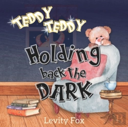 Bertrand.pt - Teddy, Teddy, Holding Back The Dark
