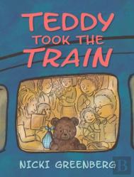 Teddy Took The Train