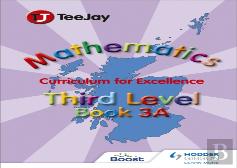 Teejay Mathematics Cfe Third Level Book 3a