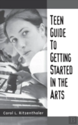 Bertrand.pt - Teen Guide To Getting Started In The Arts