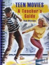Teen Movies - A Teacher`S Guide