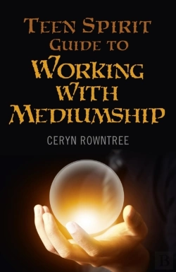 Bertrand.pt - Teen Spirit Guide To Working With Mediumship