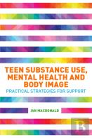 Teen Substance Use, Mental Health And Body Image