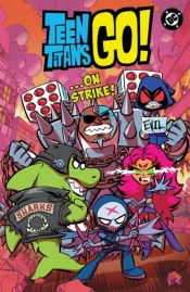 Teen Titans Go! Â€¦On Strike!