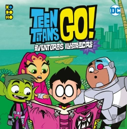 Bertrand.pt - Teen Titans Go Aventuras Ilustradas