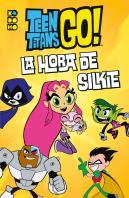 Teen Titans Go: Es La Hora De Silkie