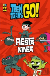 Teen Titans Go: Fiesta Ninja