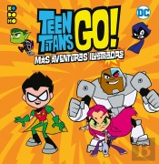 Teen Titans Go Mas Aventuras Ilustradas