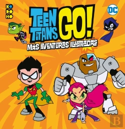 Bertrand.pt - Teen Titans Go Mas Aventuras Ilustradas