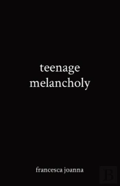 Teenage Melancholy