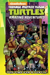 Teenage Mutant Ninja Turtles Amazing Adventures: Tea-Time For A Turtle