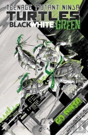 Teenage Mutant Ninja Turtles: Black, White, And Green