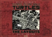 Teenage Mutant Ninja Turtles Layouts By Kevin Eastman Artist'S Edition