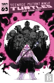 Teenage Mutant Ninja Turtles: Reborn, Vol. 3 - Time After Time