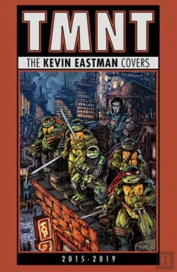 Bertrand.pt - Teenage Mutant Ninja Turtles: The Kevin Eastman Covers (2015-2019)