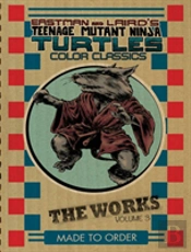 Teenage Mutant Ninja Turtles: The Works Volume 3