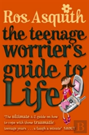 Teenage Worrier'S Guide To Life