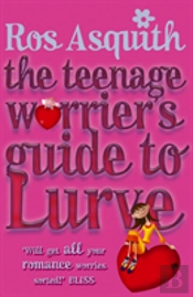 Teenage Worrier'S Guide To Lurve