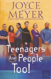 Teenagers Are People Too!