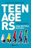 Teenagers - Uma Historia Natural