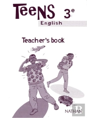 Teens ; Anglais 3e ; Guide Pedagogique