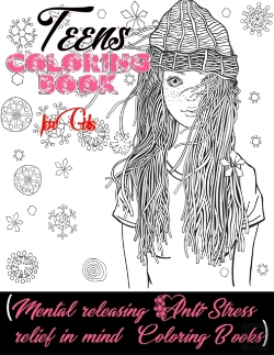 Bertrand.pt - Teens Coloring Book For Girls (Mental Releasing Anti-Stress Relief In Mind Coloring Books)