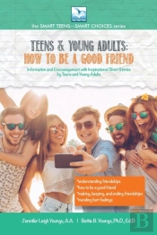 Teens & Young Adults-How To Be A Good Friend