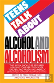 Teens Talk About Alcohol And Alcoholism