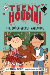 Teeny Houdini #2: The Super-Secret Valentine