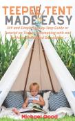Teepee Tent Made Easy
