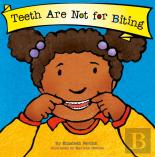 Teeth Are Not For Biting (Best Behavior)