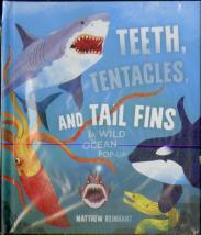 Teeth, Tentacles, And Tail Fins (Reinhart Pop-Up Studio)