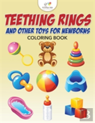 Teething Rings And Other Toys For Newborns Coloring Book