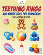 Teething Rings And Other Toys For Newborns Coloring Book