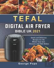 Tefal Digital Air Fryer Bible Uk 2021