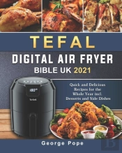Tefal Digital Air Fryer Bible Uk 2021