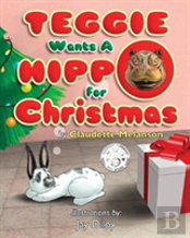 Teggie Wants A Hippo For Christmas
